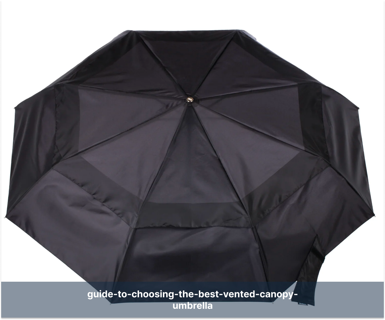 guide-to-choosing-the-best-vented-canopy-umbrella