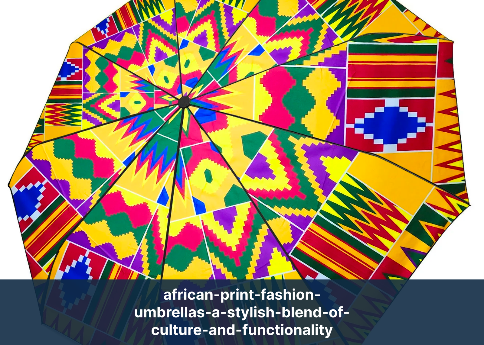 african-print-fashion-umbrellas-a-stylish-blend-of-culture-and-functionality