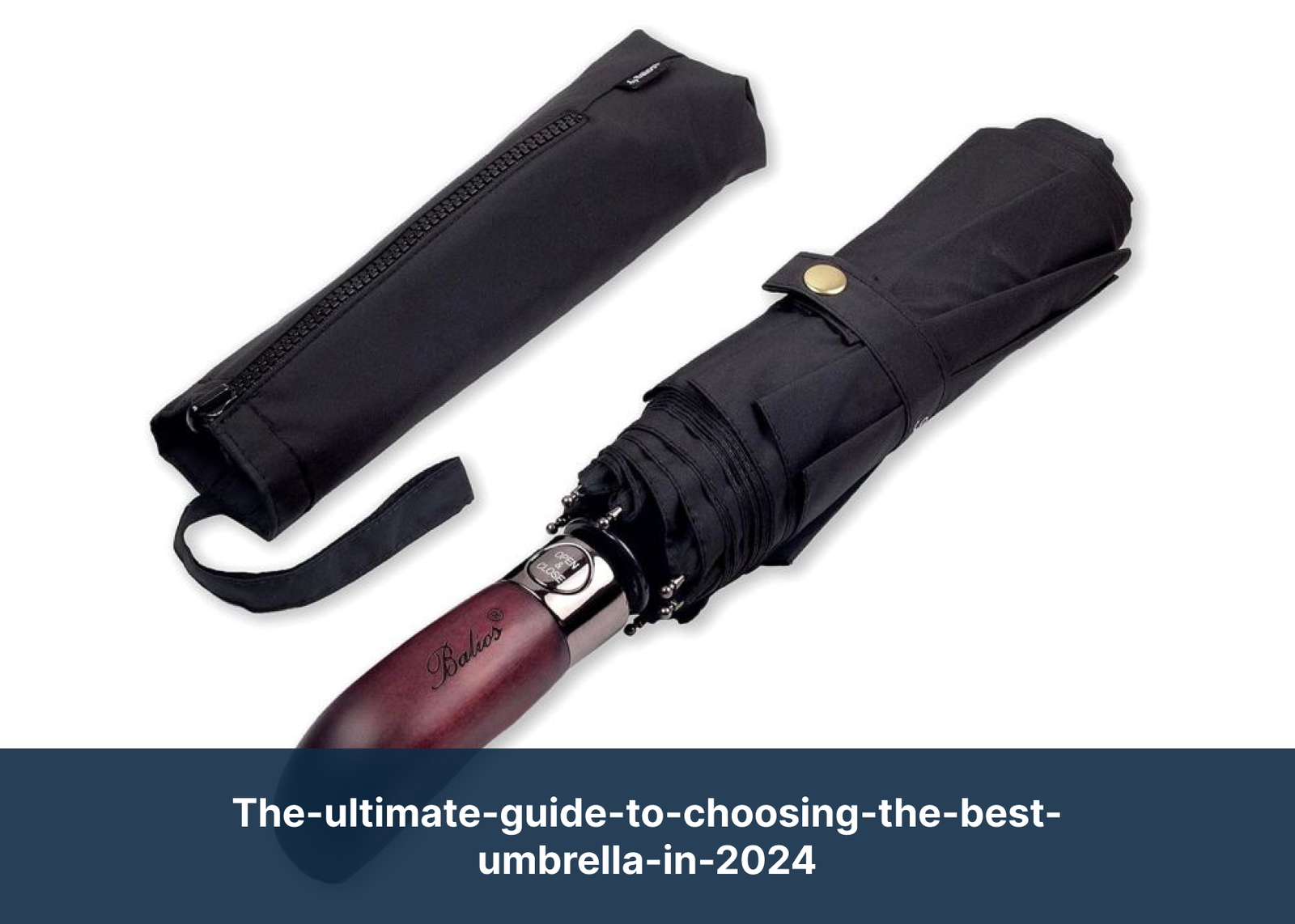 the-ultimate-guide-to-choosing-the-best-umbrella-in-2024