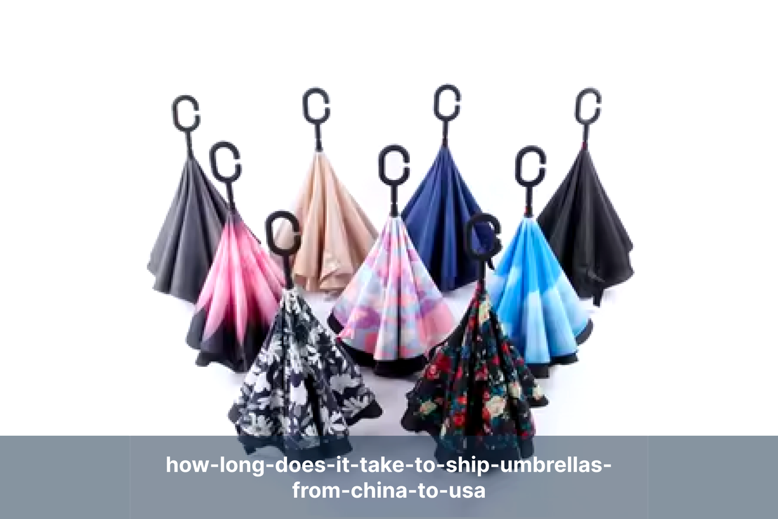 how-long-does-it-take-to-ship-umbrellas-from-china-to-usa