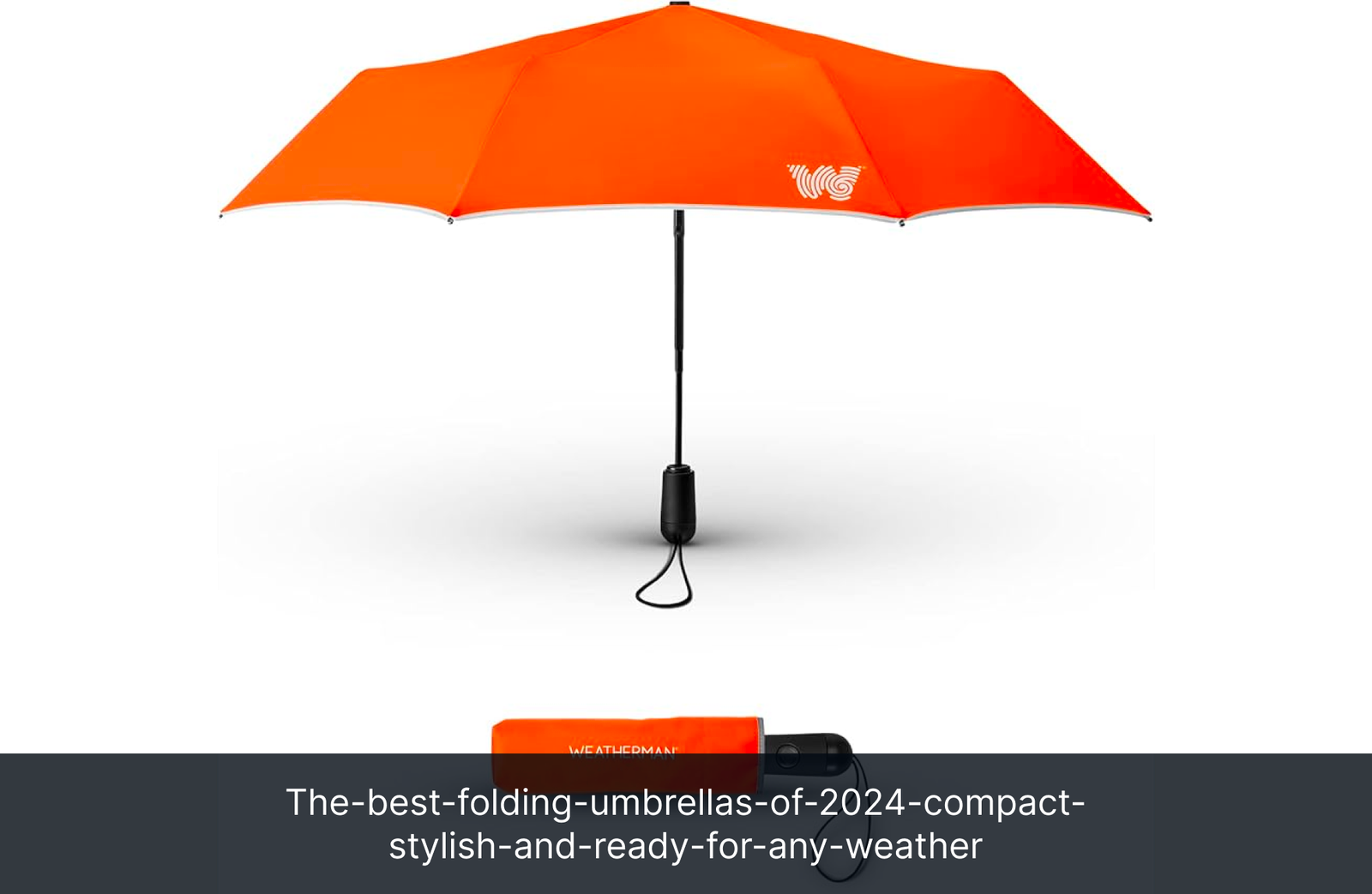 the-best-folding-umbrellas-of-2024-compact-stylish-and-ready-for-any-weather