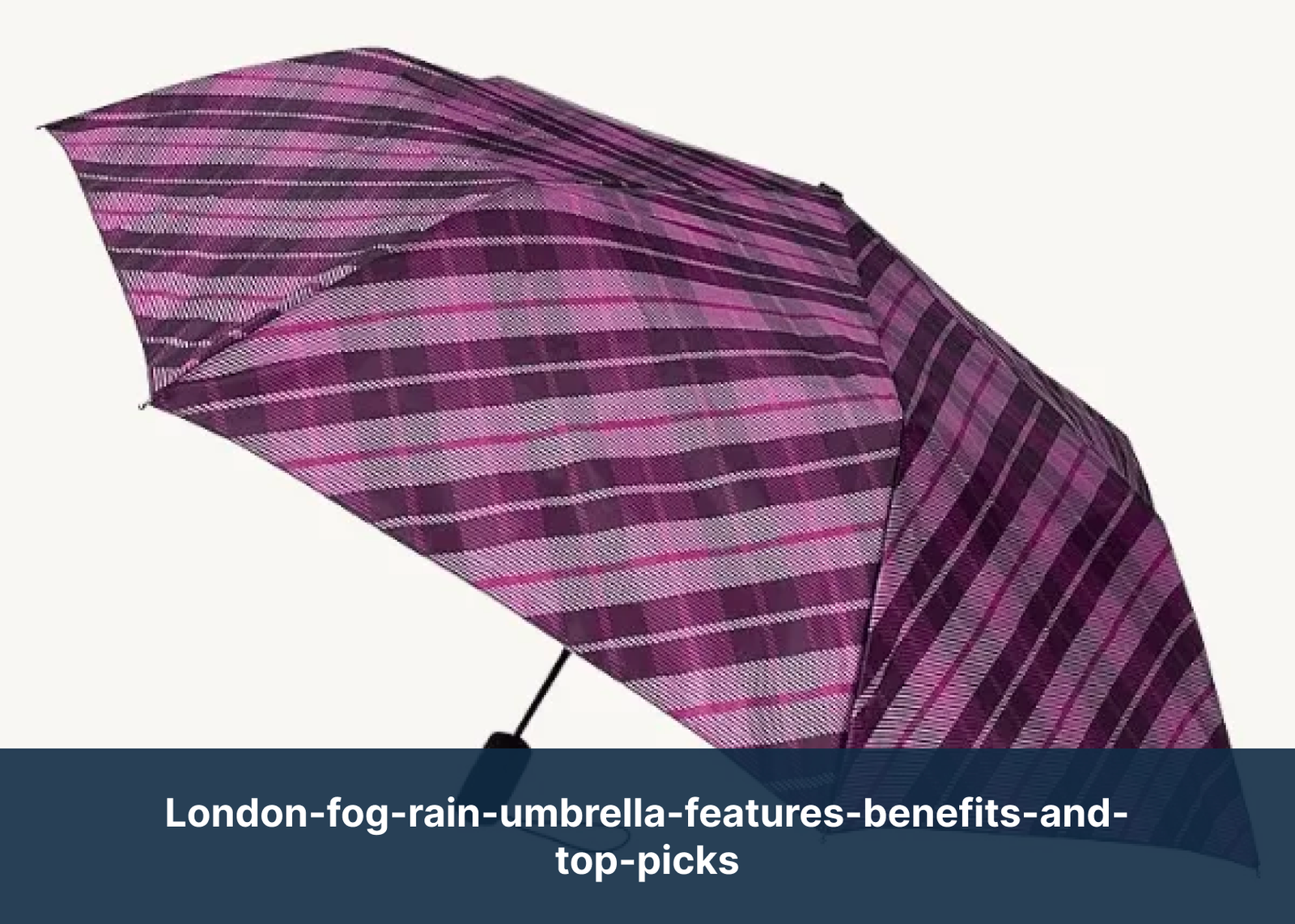 london-fog-rain-umbrella-features-benefits-and-top-picks