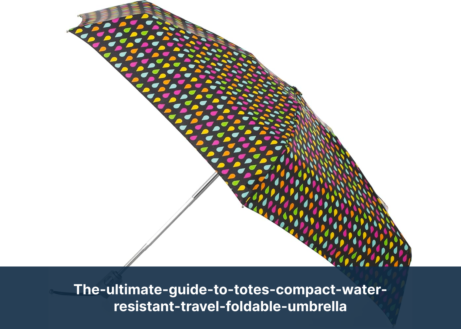 the-ultimate-guide-to-totes-compact-water-resistant-travel-foldable-umbrella