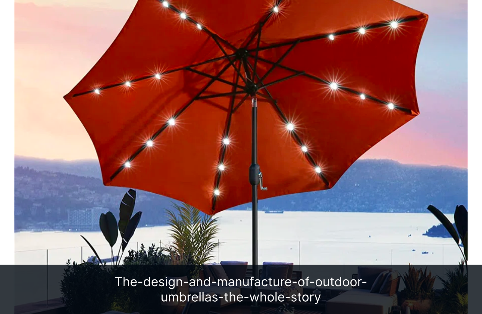 the-design-and-manufacture-of-outdoor-umbrellas-the-whole-story